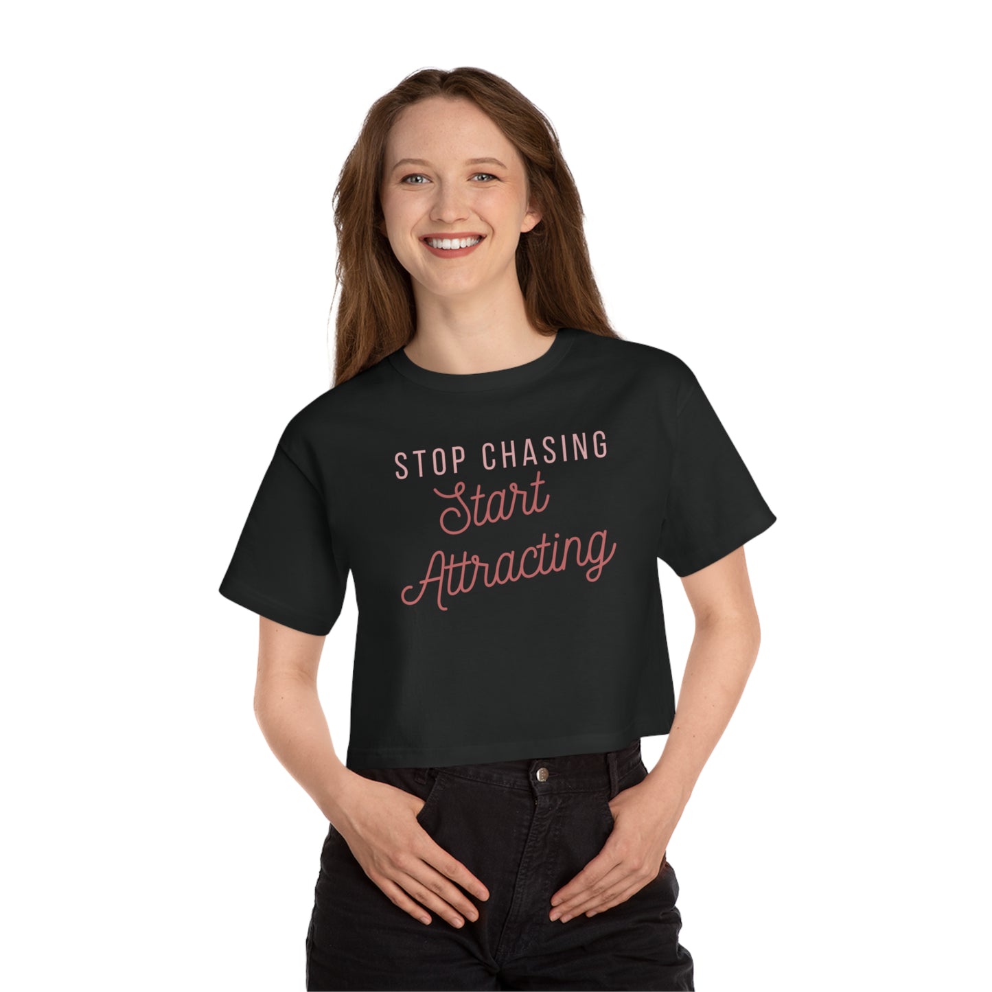 Stop Chasing Start Attracting PINK Champion Cropped T-Shirt