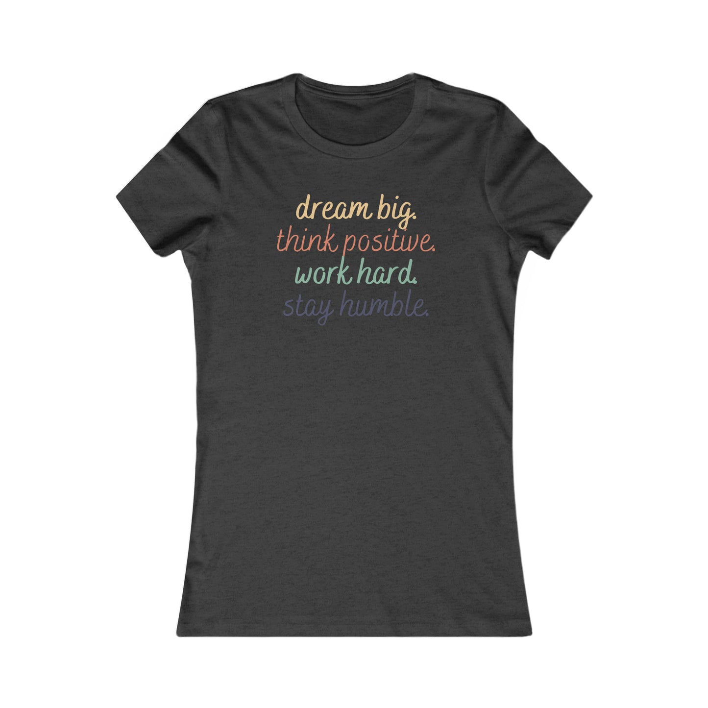 Dream Big Favorite Tee